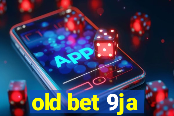 old bet 9ja